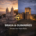 Visit Braga and Guimarães